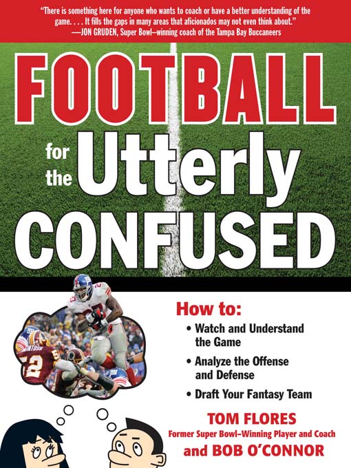 Title details for Football for the Utterly Confused by Tom Flores - Available